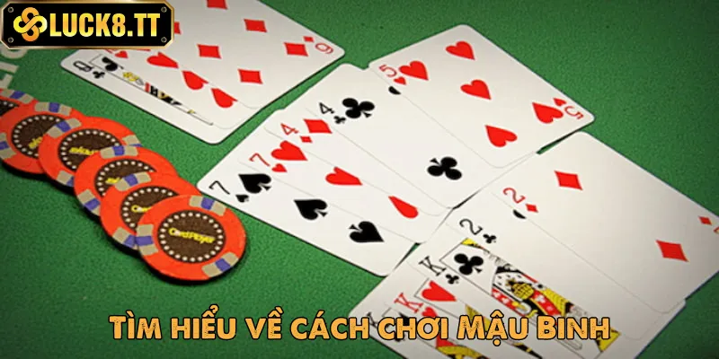 Cách chơi Mậu Binh hay còn được biết đến với các tên gọi như Binh Xập Xám