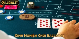 kinh nghiệm chơi Baccarat